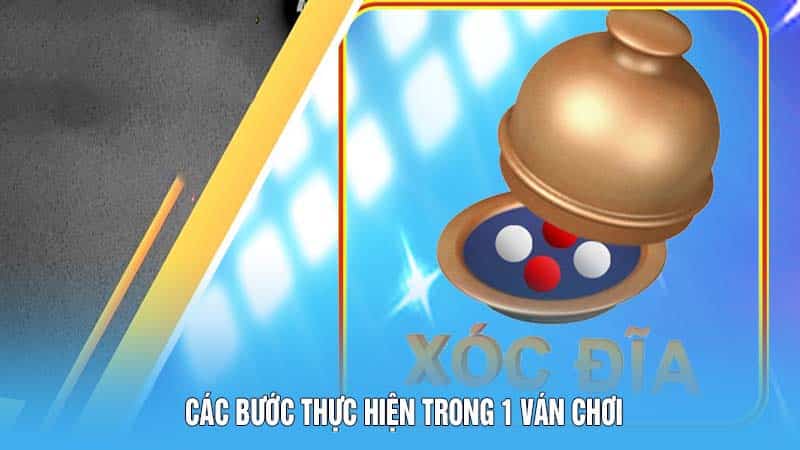 Luật Chơi Xóc Đĩa: Hướng Dẫn Cơ Bản Và Chi Tiết Cho Newbie 5 Các bước thực hiện trong 1 ván chơi