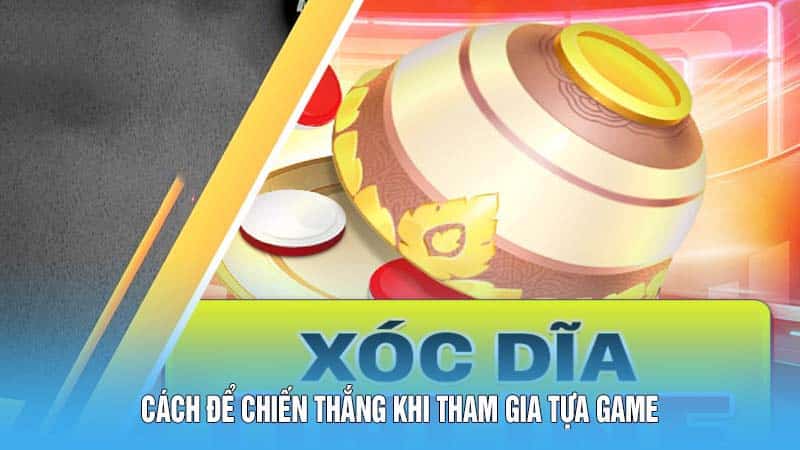 Luật Chơi Xóc Đĩa: Hướng Dẫn Cơ Bản Và Chi Tiết Cho Newbie 6 Cách để chiến thắng khi tham gia tựa game