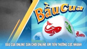 Bầu cua online