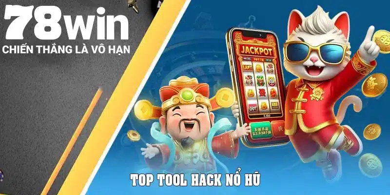 Top Phần Mềm Hack Nổ Hũ Chính Xác Nhất Thị Trường 5 Top tool hack nổ hũ
